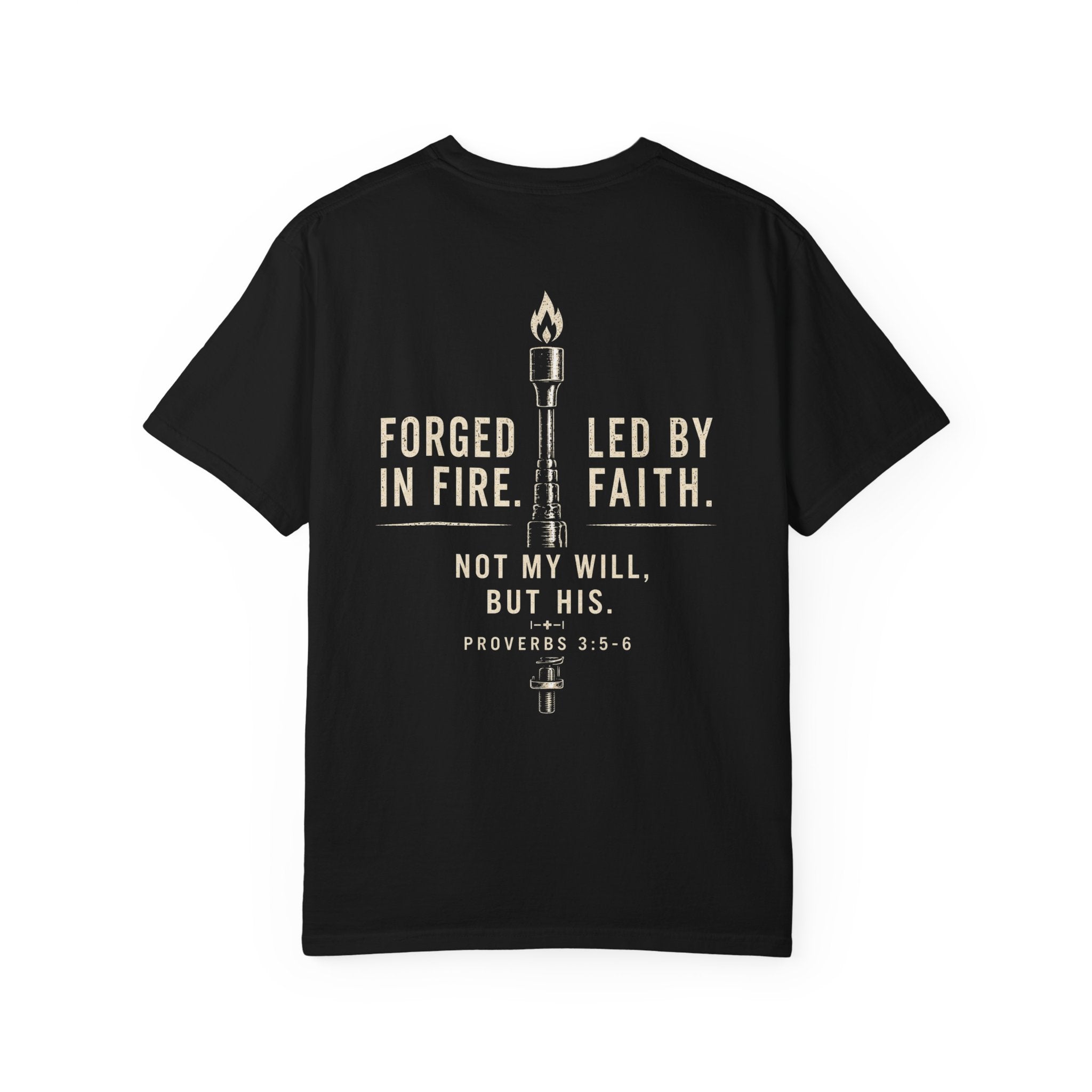 Forged In Fire Led By Faith T-Shirt