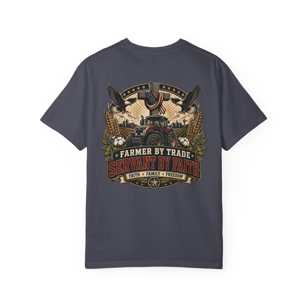 Farmer By Trade Servant By Faith T-Shirt