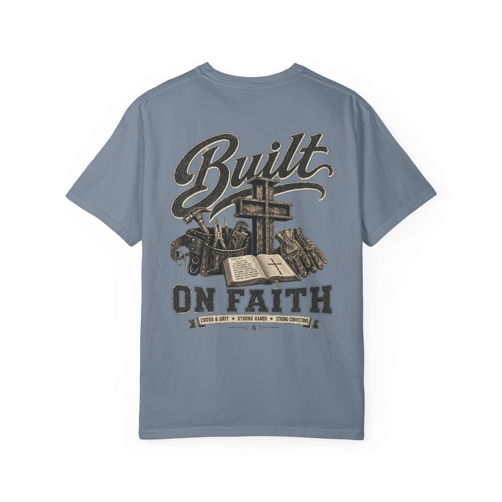 Cross & Grit Built On Faith T-Shirt