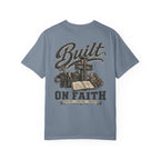 Cross & Grit Built On Faith T-Shirt