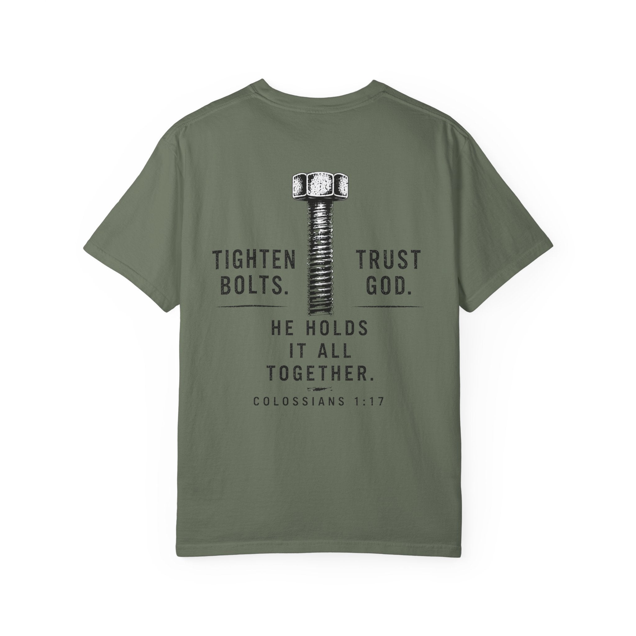 Tighten Bolts. Trust God. He Holds It All Together T-Shirt