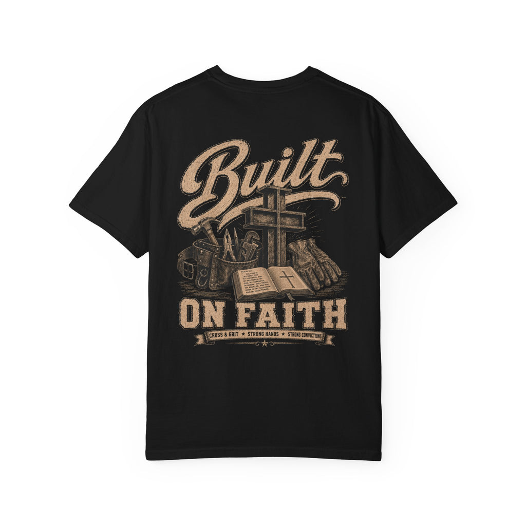 Cross & Grit Built On Faith T-Shirt
