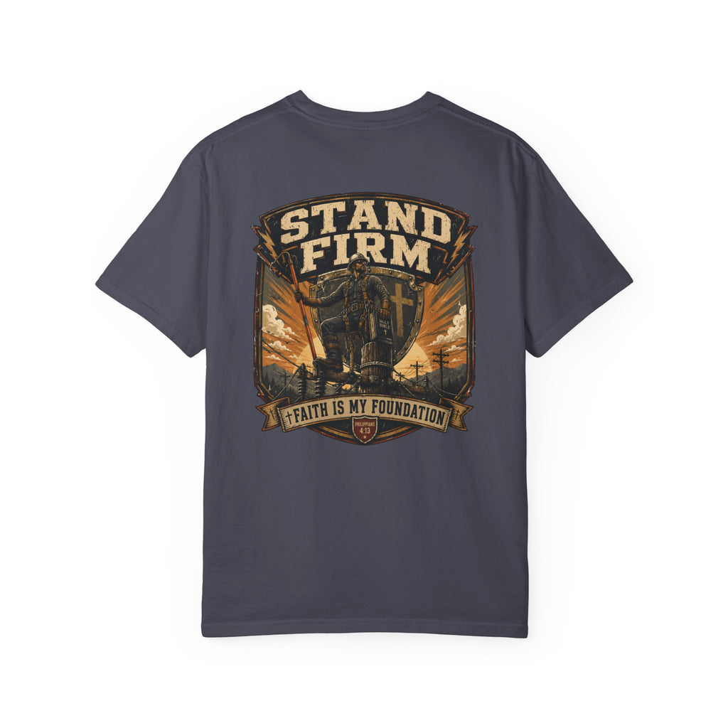Stand Firm Faith Is My Foundation T-Shirt
