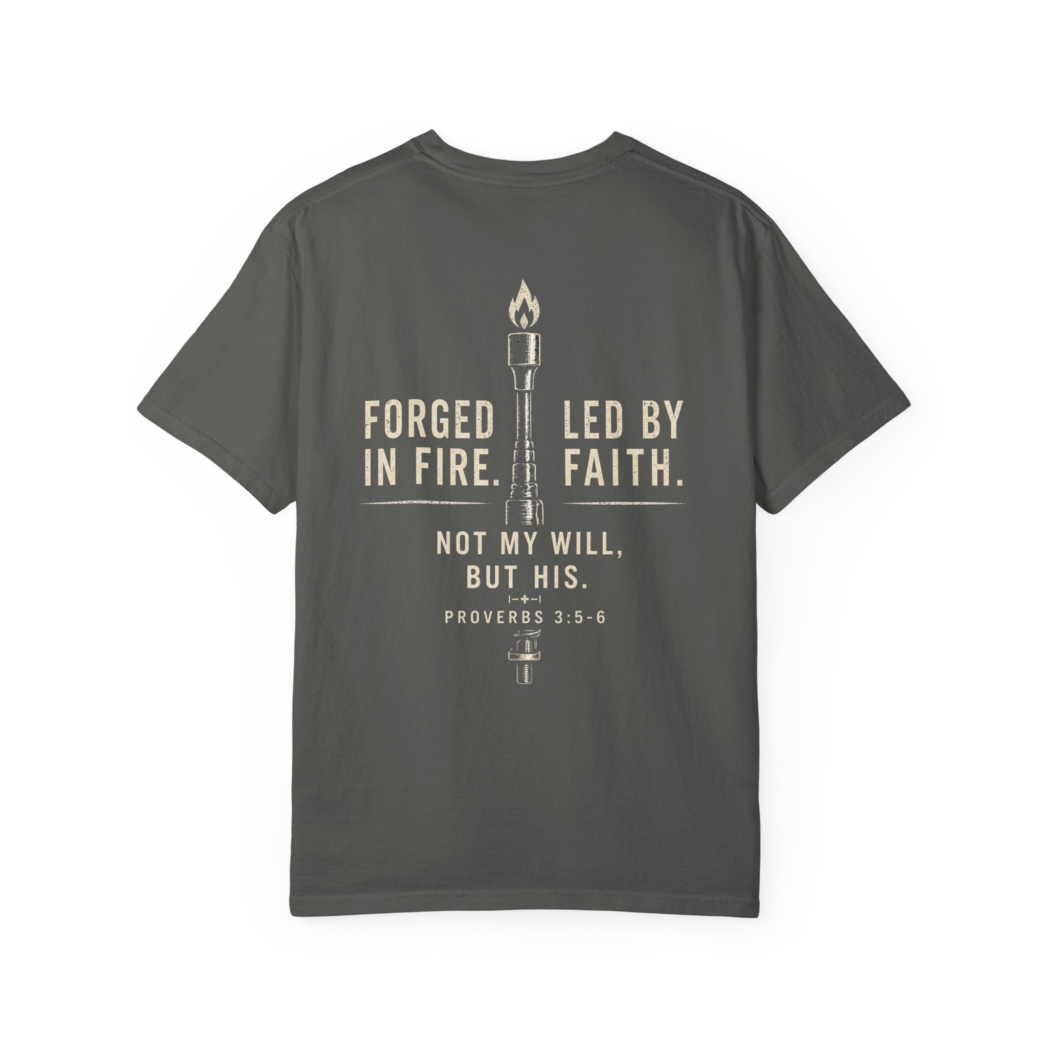 Forged In Fire Led By Faith T-Shirt