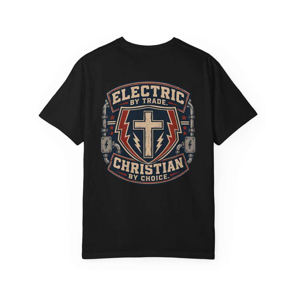 Electric By Trade Christian By Choice - T-Shirt