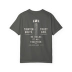 Tighten Bolts. Trust God. He Holds It All Together T-Shirt