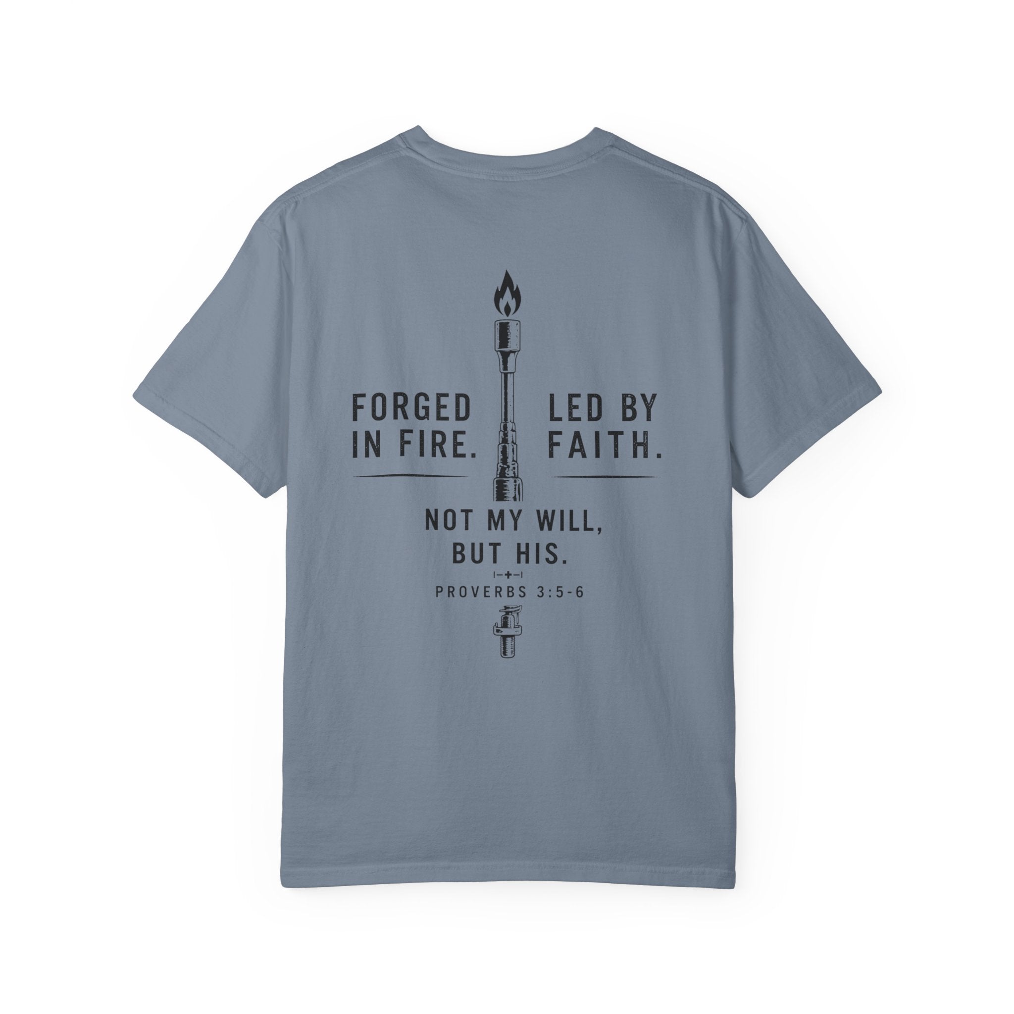 Forged In Fire Led By Faith T-Shirt