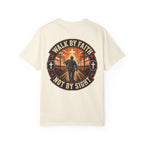 Walk By Faith Not By Sight T-Shirt