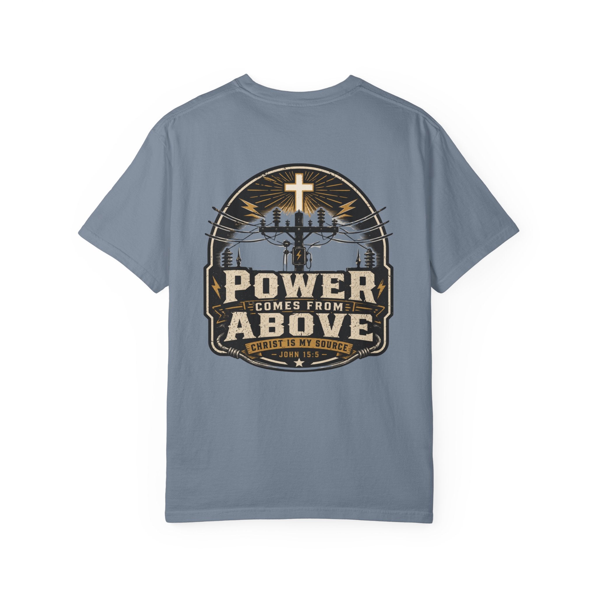 Power Comes From Above Christ is My Source T-Shirt