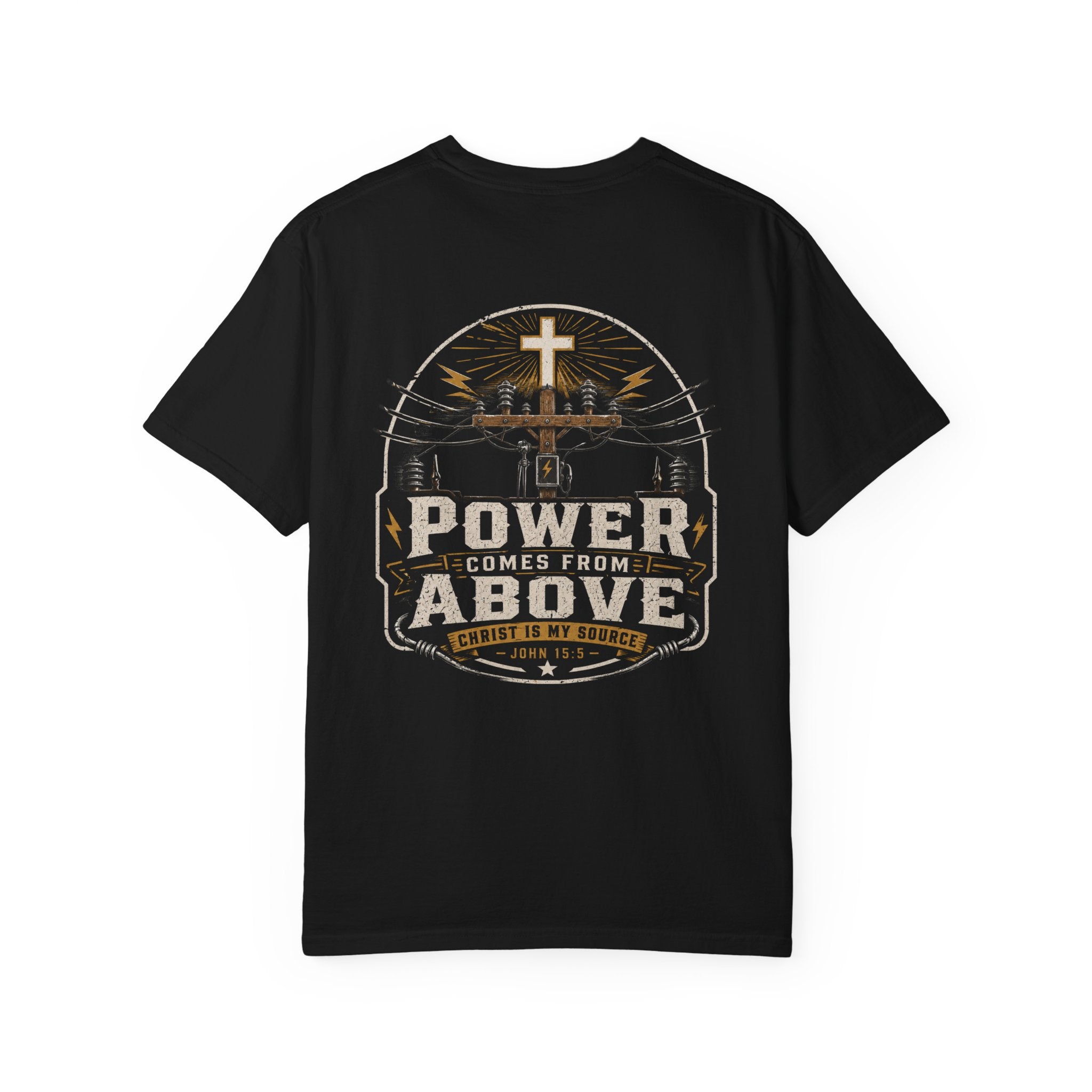 Power Comes From Above Christ is My Source T-Shirt