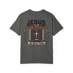 Jesus is My Main Breaker T-Shirt