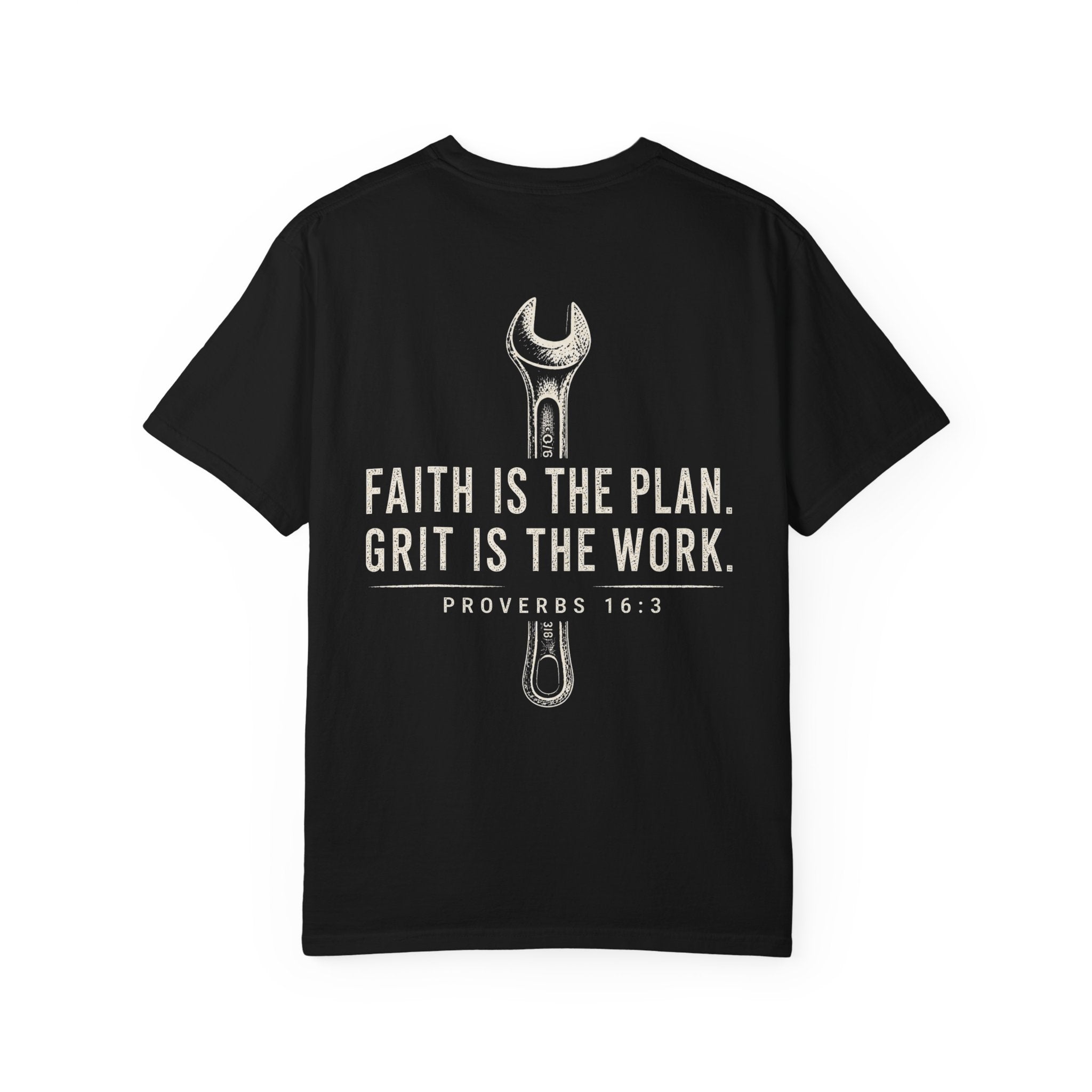 Faith Is The Plan Grit Is The Work T-Shirt