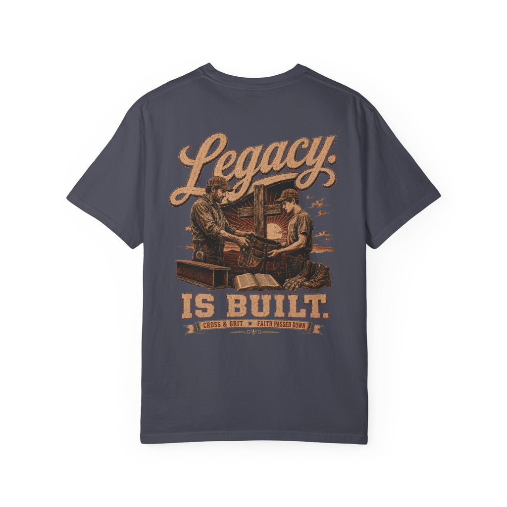 Cross & Grit Legacy is Built T-Shirt