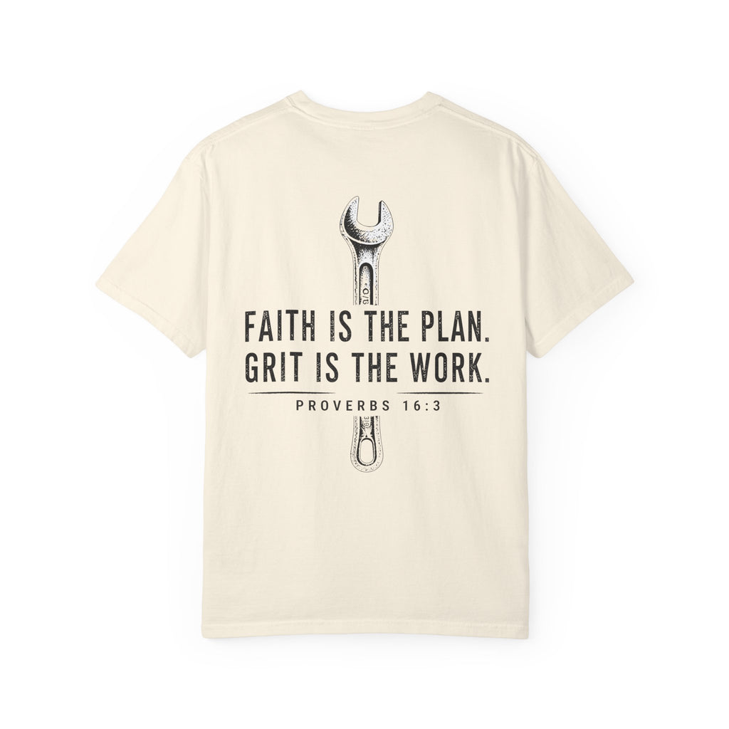 Faith Is The Plan Grit Is The Work T-Shirt