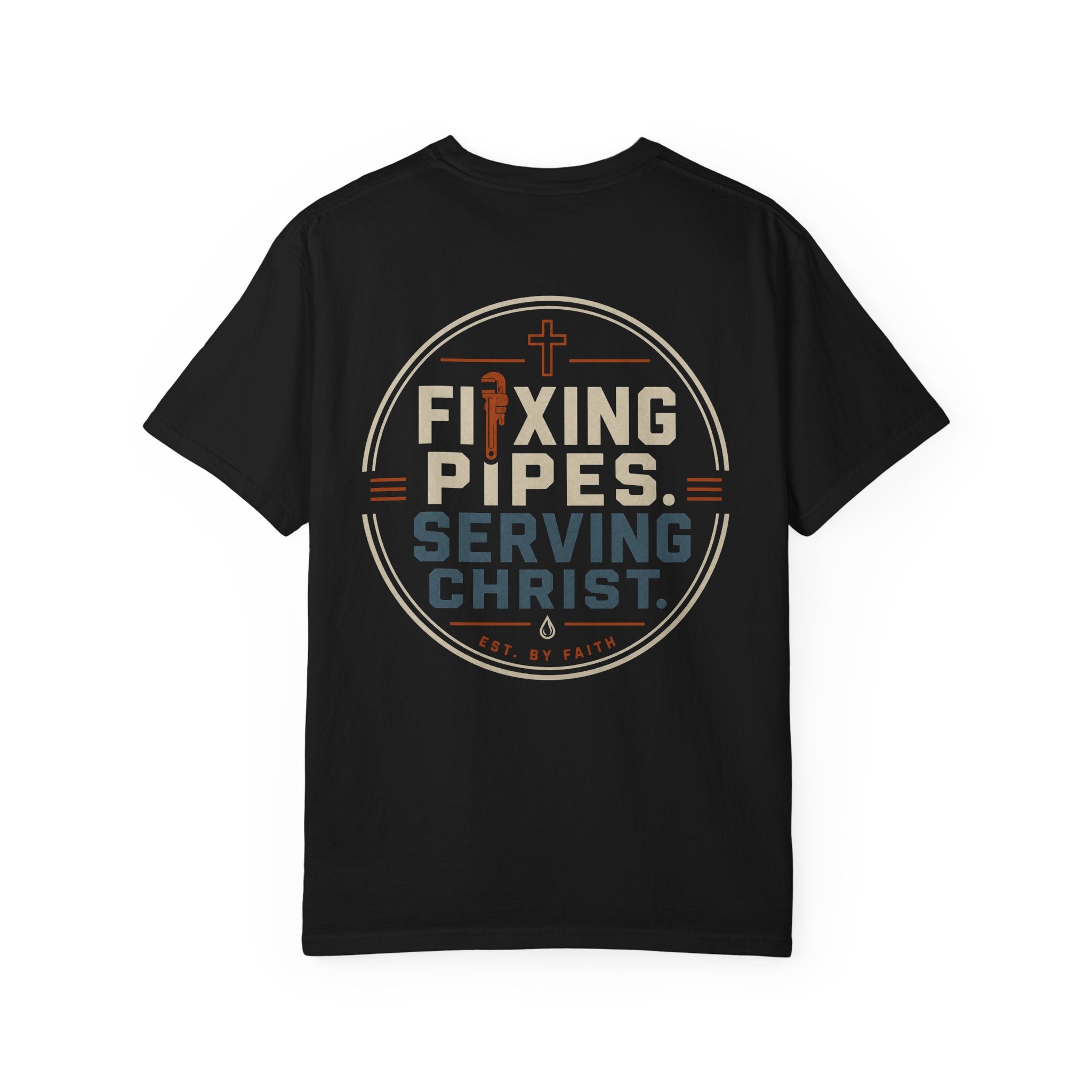 Fixing Pipes Serving Christ T-Shirt
