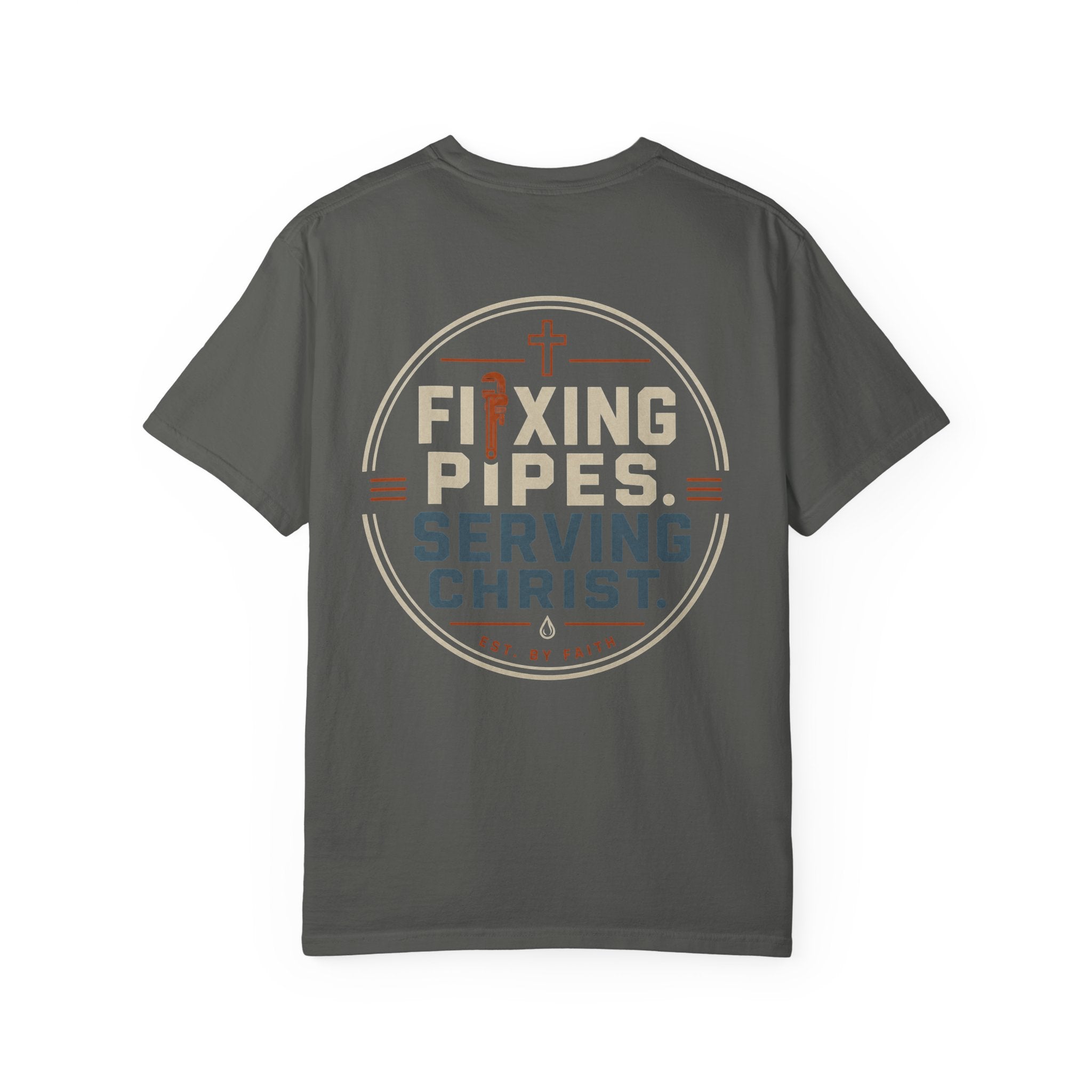 Fixing Pipes Serving Christ T-Shirt