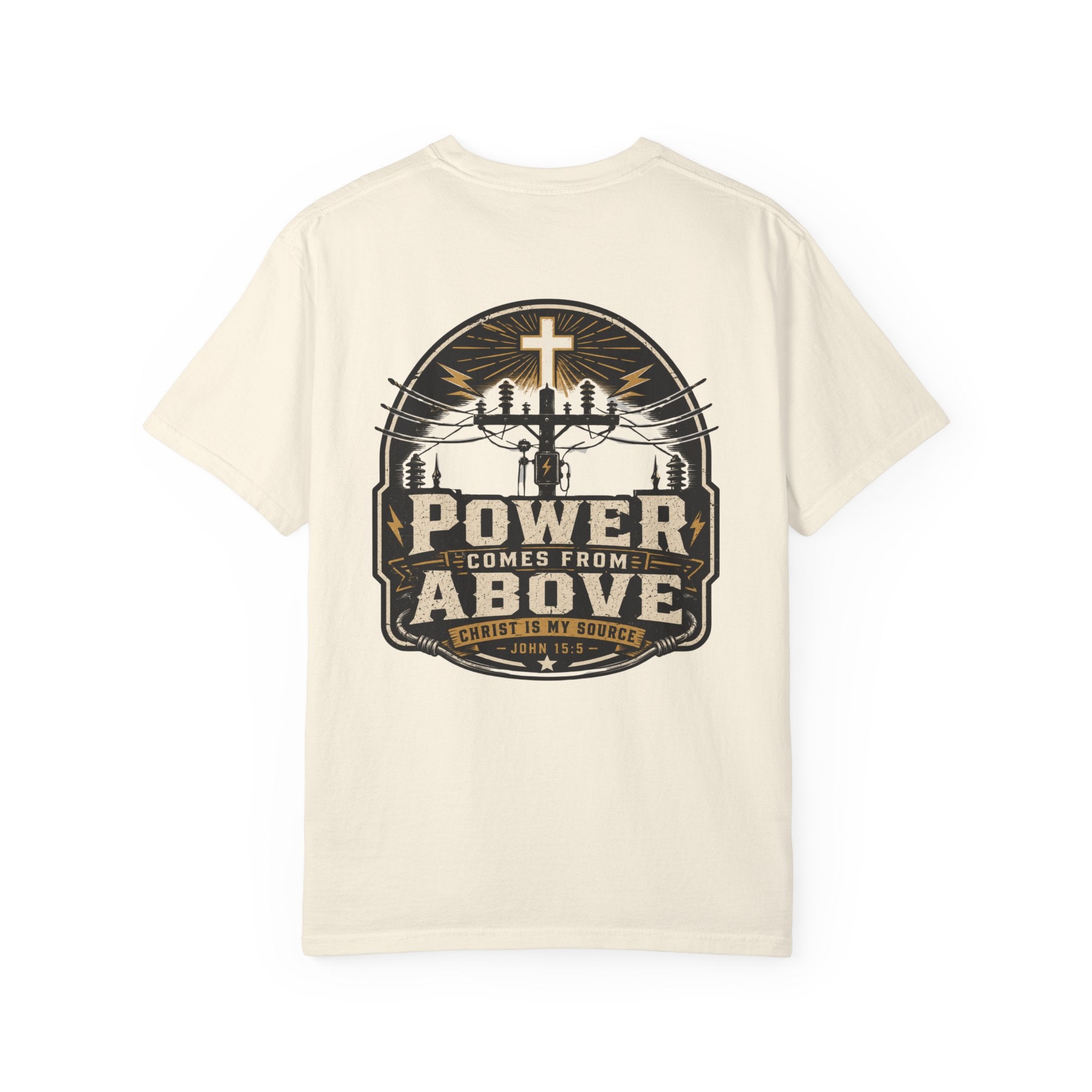 Power Comes From Above Christ is My Source T-Shirt