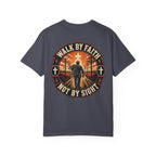 Walk By Faith Not By Sight T-Shirt