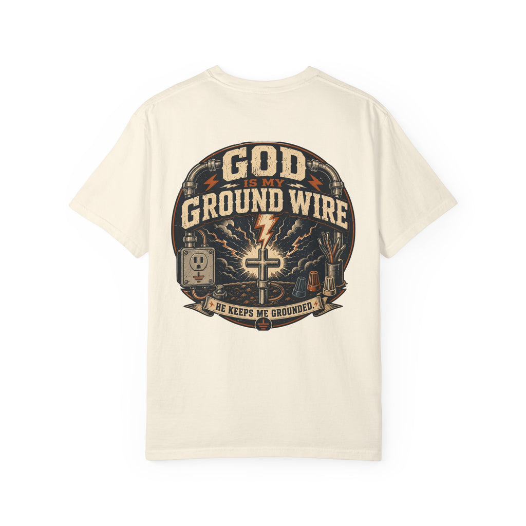 GOD Is My Ground Wire T-shirt