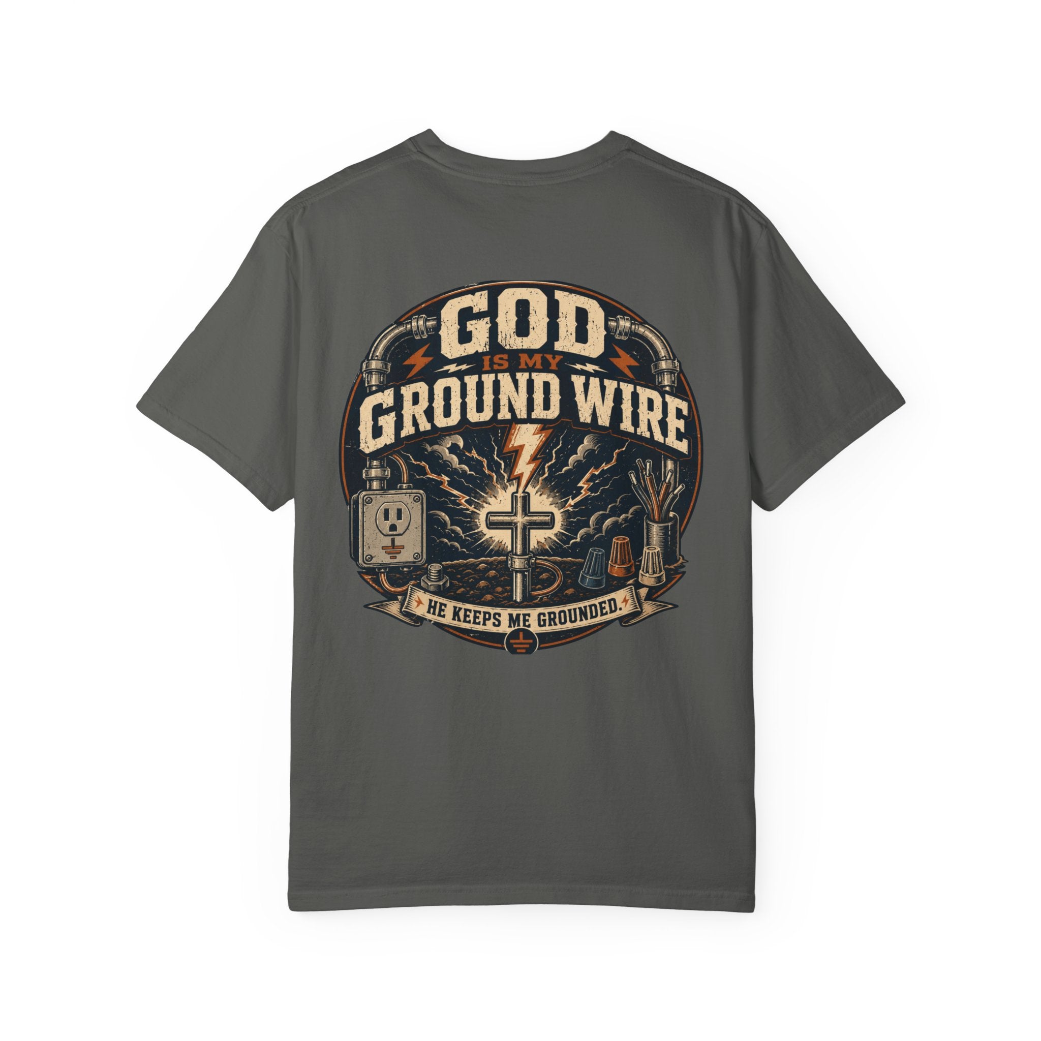 GOD Is My Ground Wire T-shirt