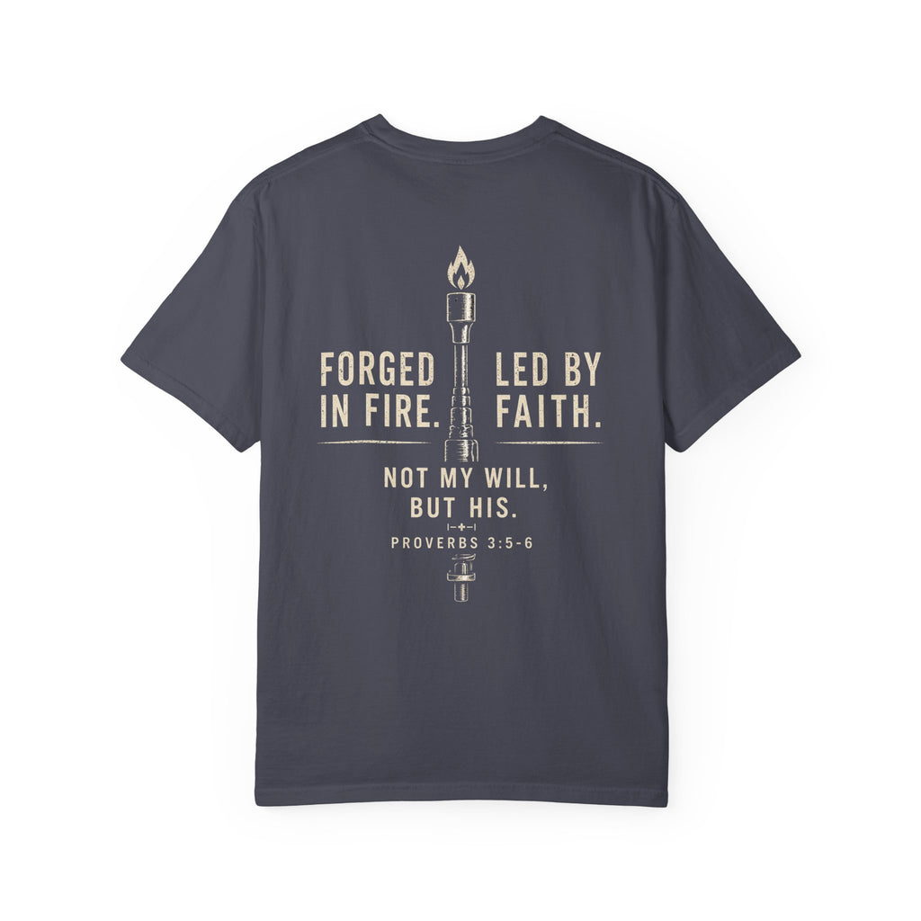 Forged In Fire Led By Faith T-Shirt