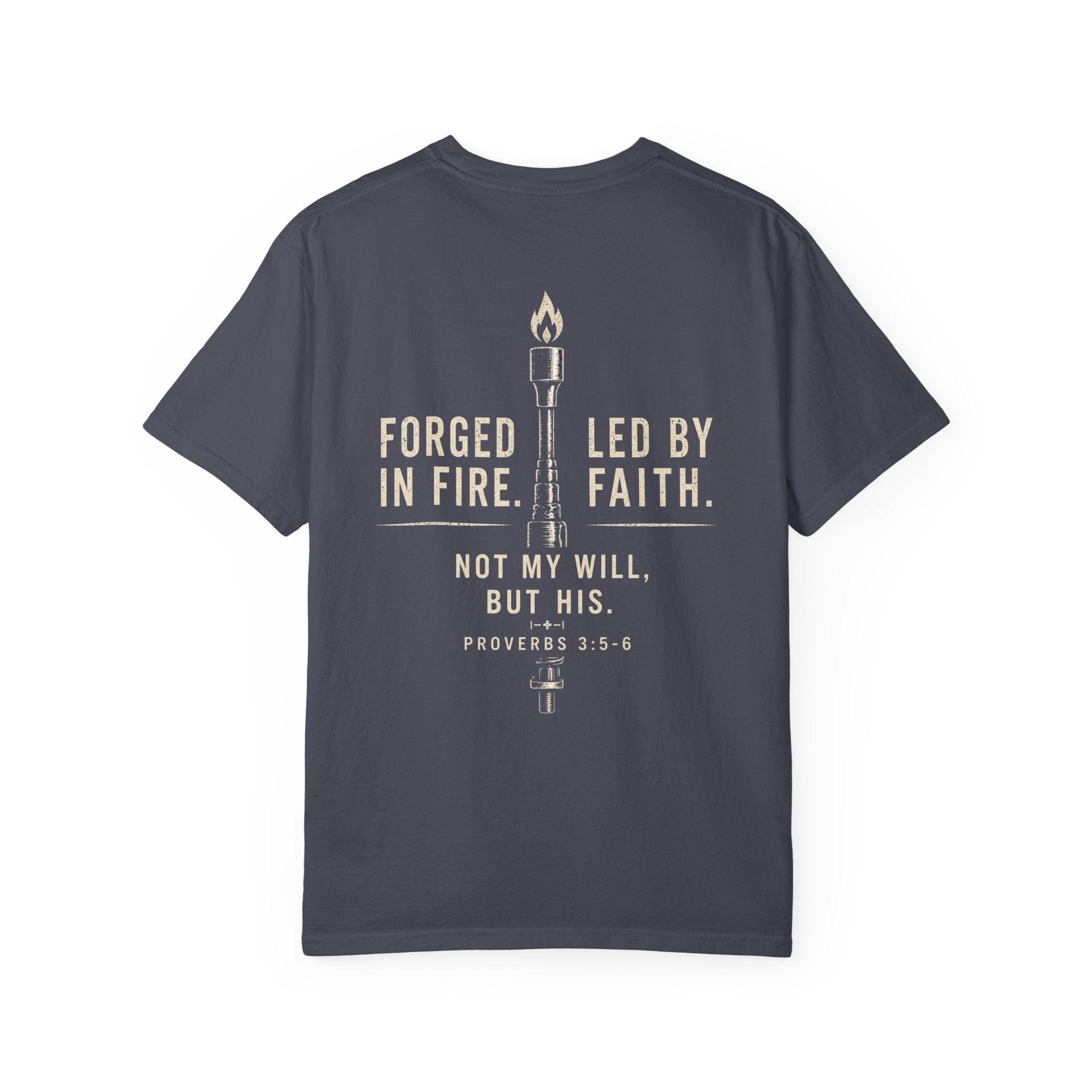 Forged In Fire Led By Faith T-Shirt