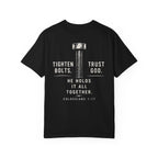 Tighten Bolts. Trust God. He Holds It All Together T-Shirt