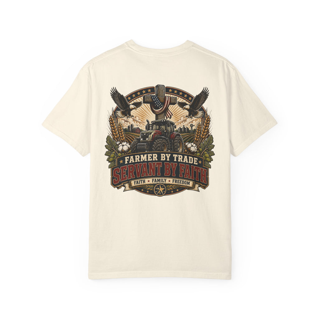 Farmer By Trade Servant By Faith T-Shirt