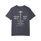 Tighten Bolts. Trust God. He Holds It All Together T-Shirt