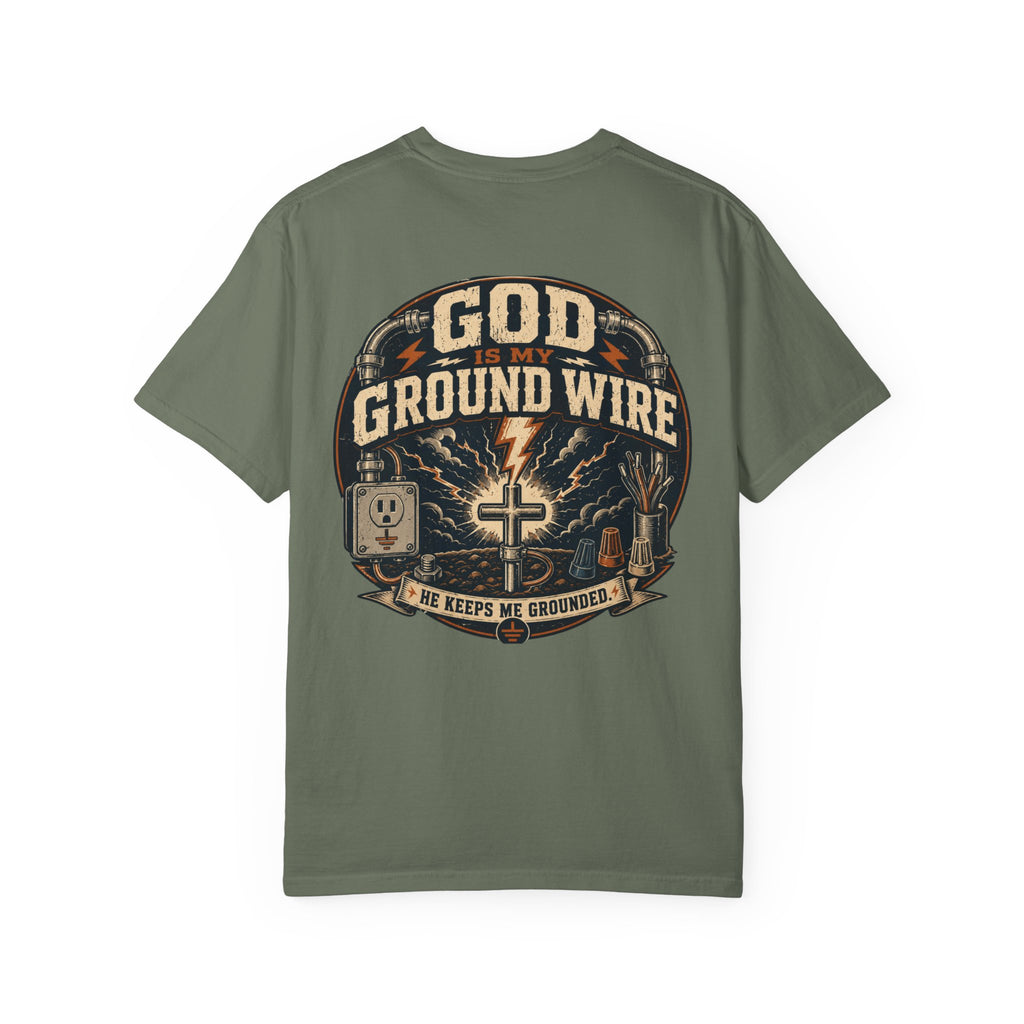 GOD Is My Ground Wire T-shirt