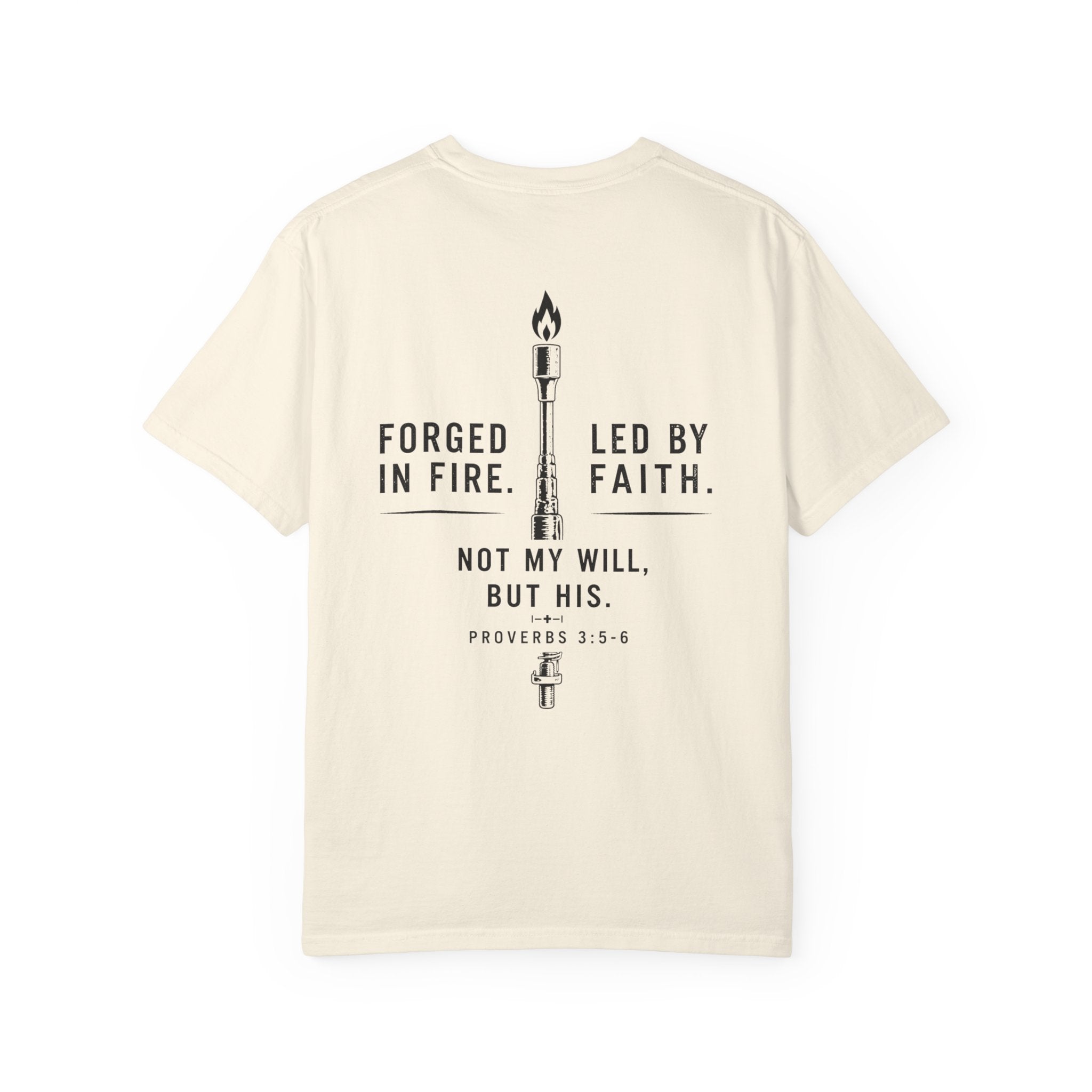Forged In Fire Led By Faith T-Shirt