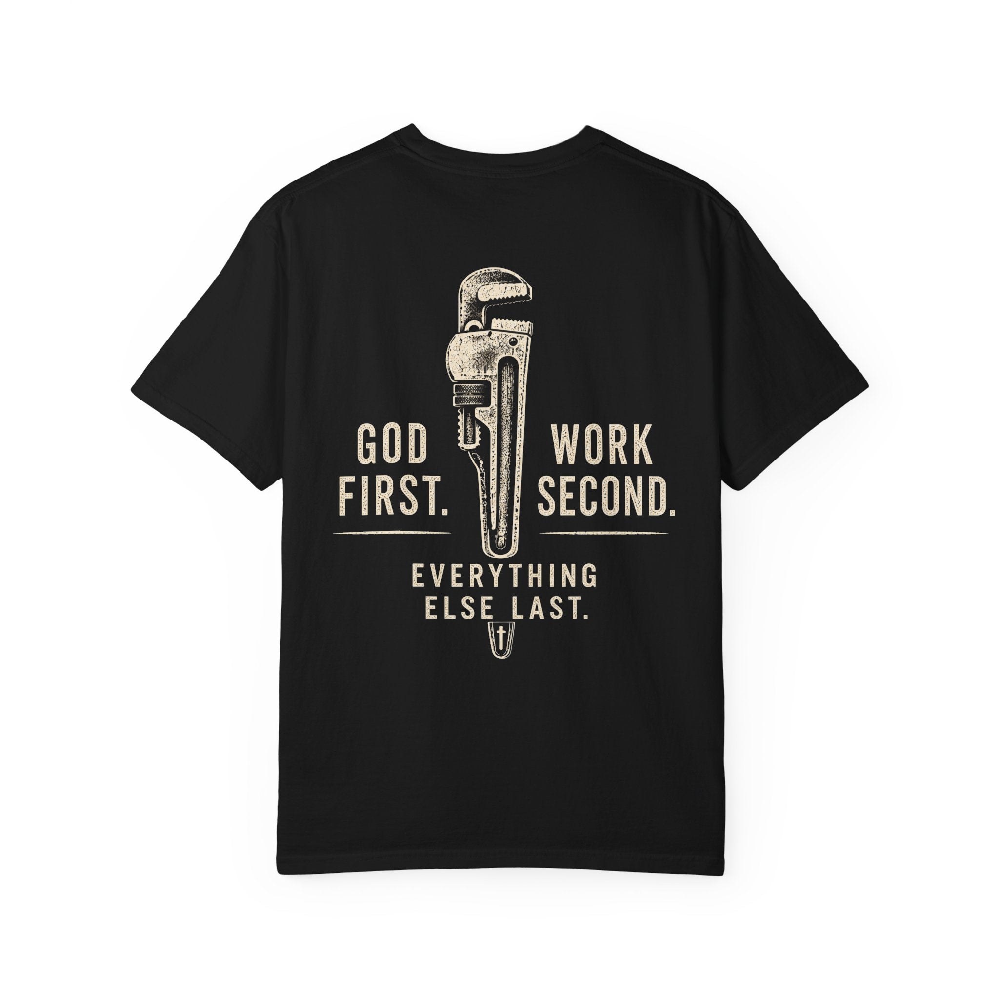 GOD First. Work Second. T-Shirt