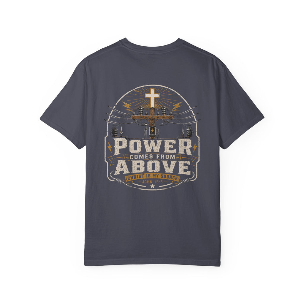 Power Comes From Above Christ is My Source T-Shirt