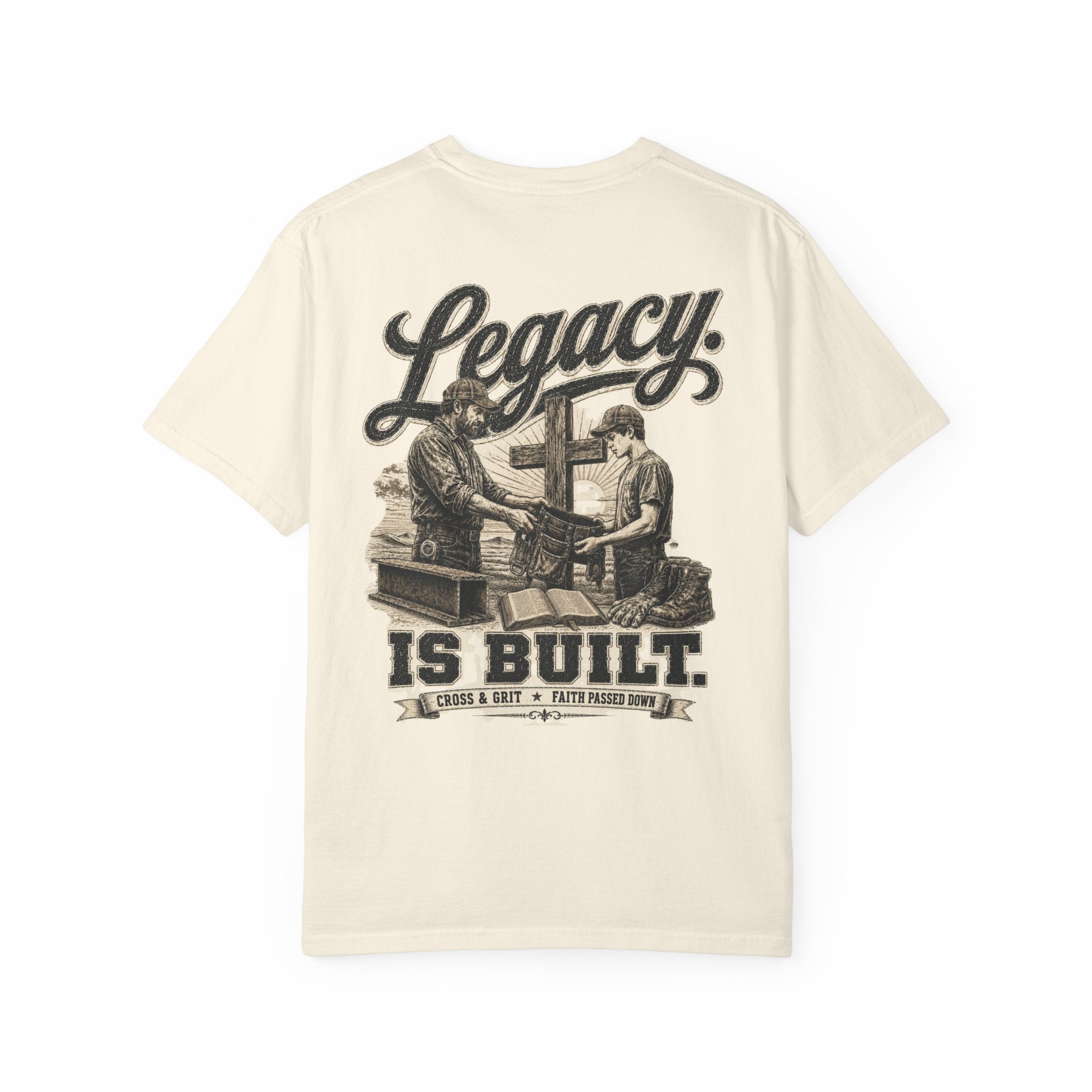 Cross & Grit Legacy is Built T-Shirt