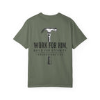 Work For Him. Build For Eternity T-Shirt
