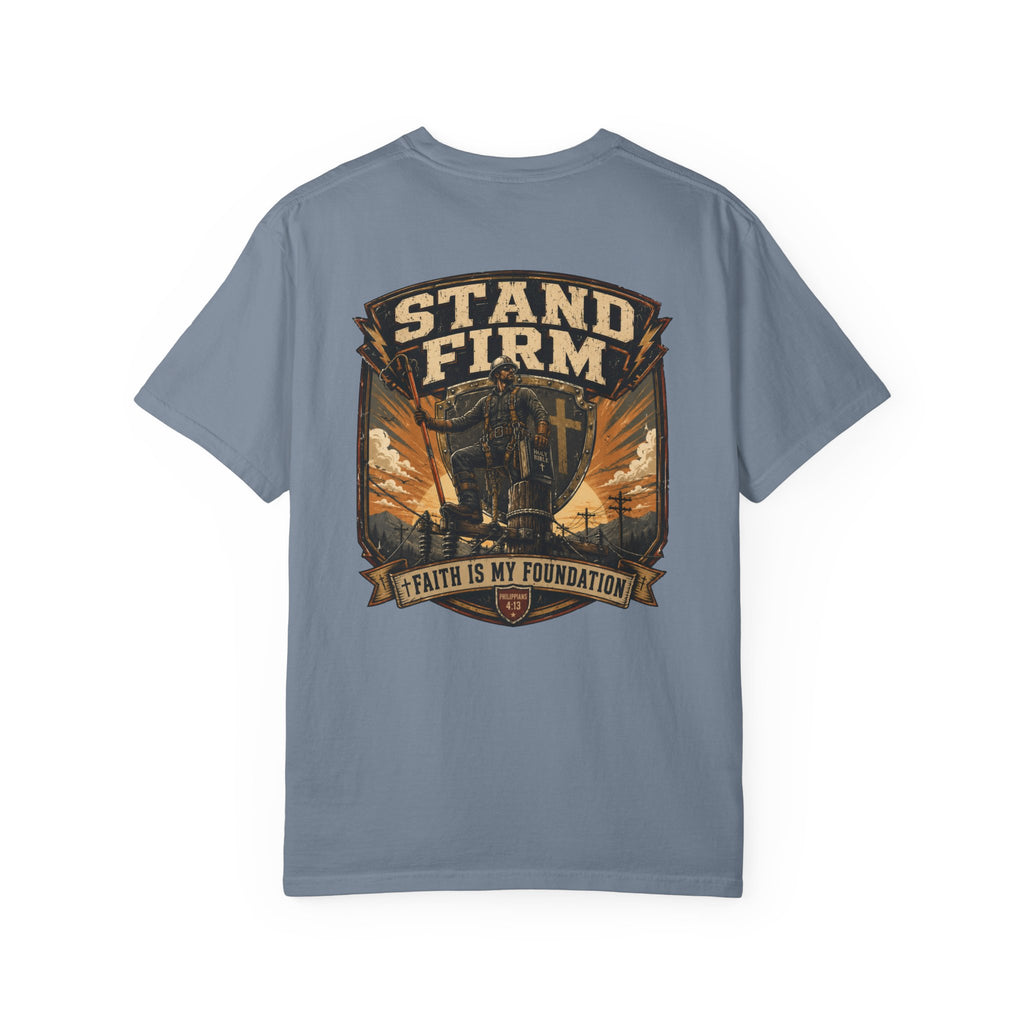 Stand Firm Faith Is My Foundation T-Shirt