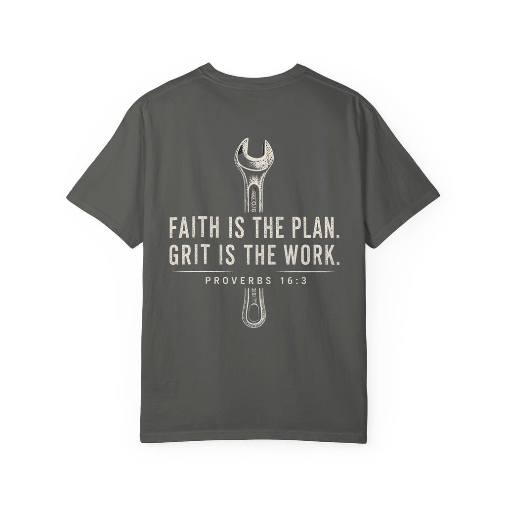 Faith Is The Plan Grit Is The Work T-Shirt