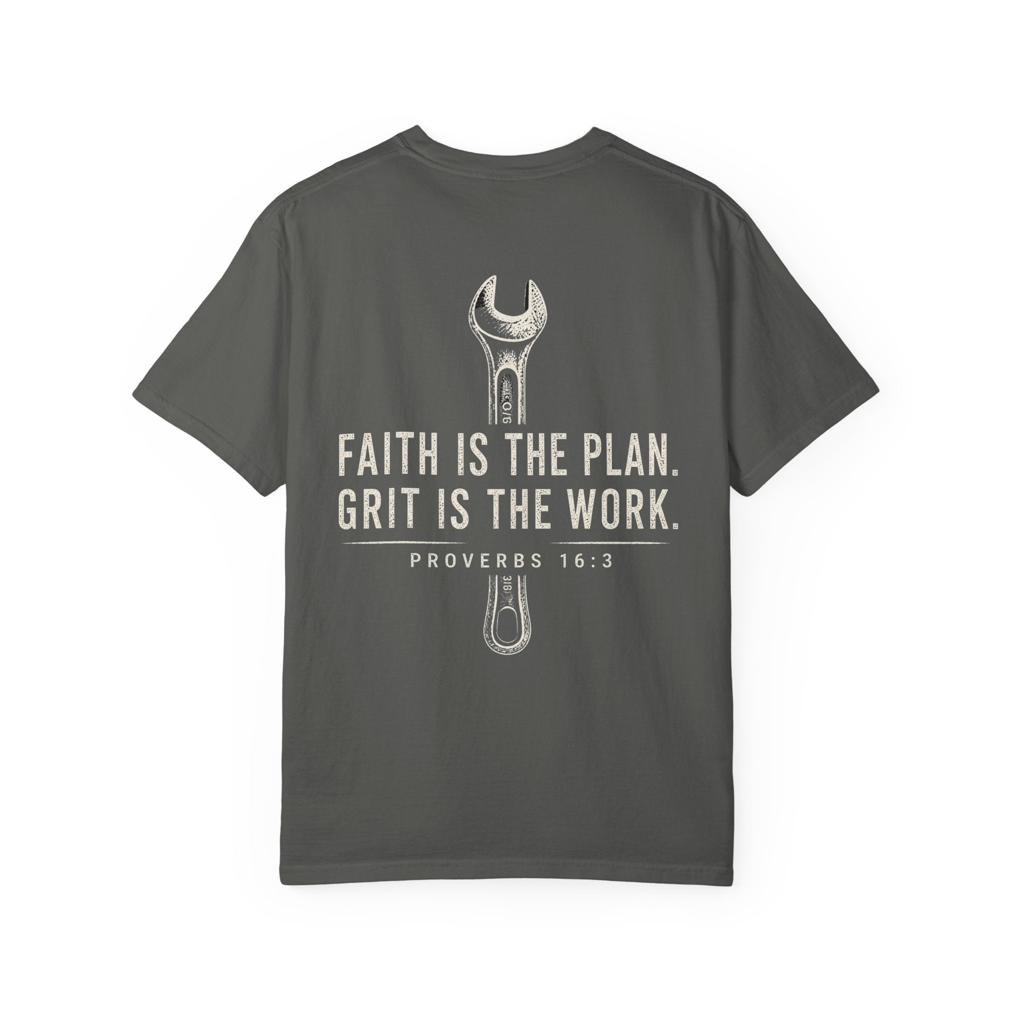 Faith Is The Plan Grit Is The Work T-Shirt