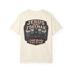 Jesus is My Forman T-Shirt