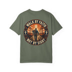 Walk By Faith Not By Sight T-Shirt