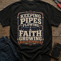Keeping Pipes Flowing T-Shirt