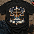Built to Repair and Serve T-Shirt