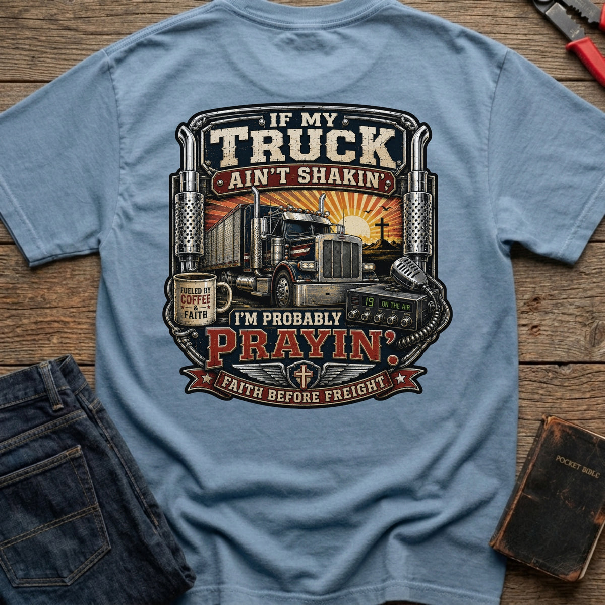Faith Before Freight T-Shirt