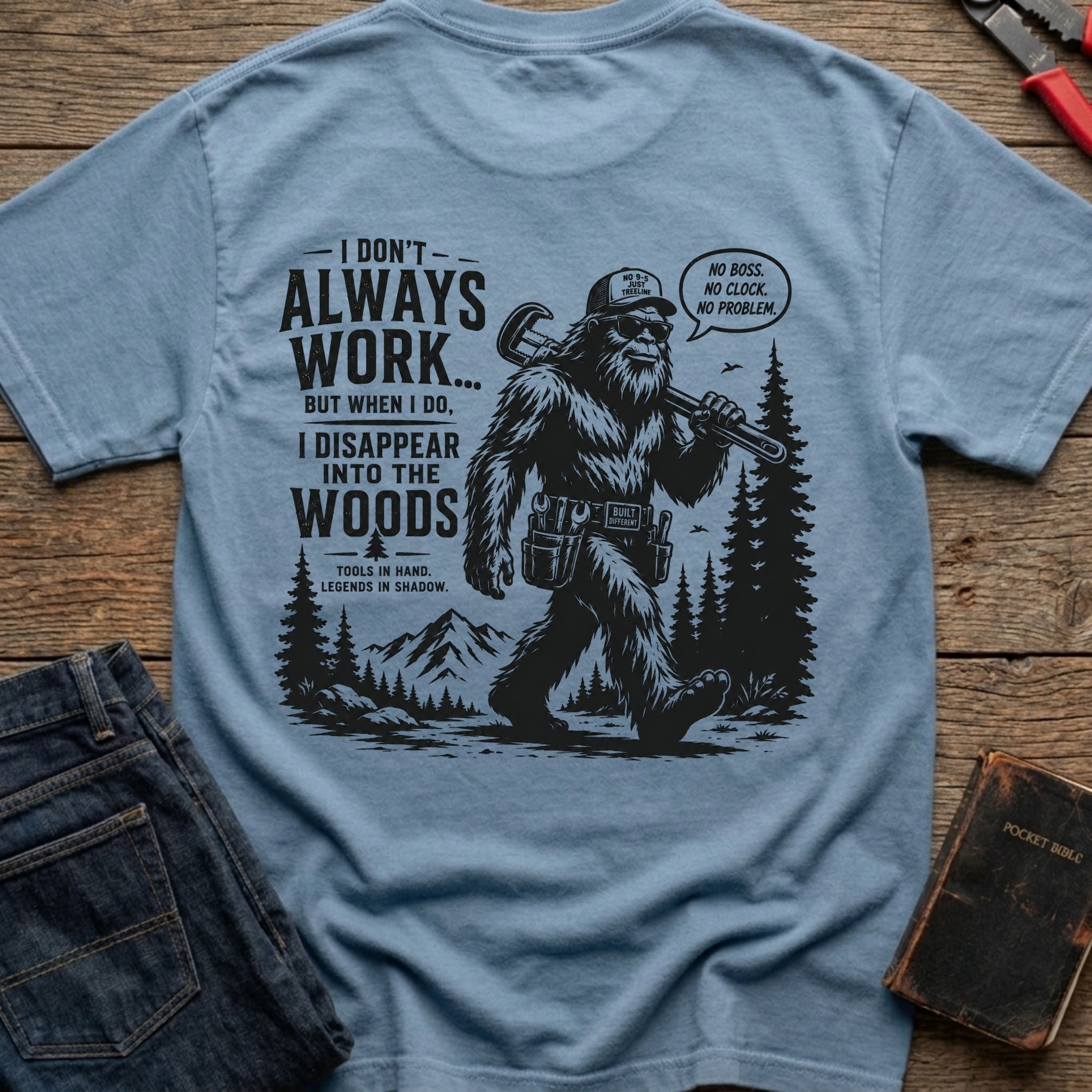 CrossGritOS|asset=86|template=6|color=Blue Jean|view=back|file=I-Don-t-Always-Work-But-When-I-Do-I-Disappear-Into-The-Woods-Bigfoot-T-Shirt-6a4d3c50d401cc3803061d65-printify-art-1-2_Blue-Jean_back_template-6.jpg