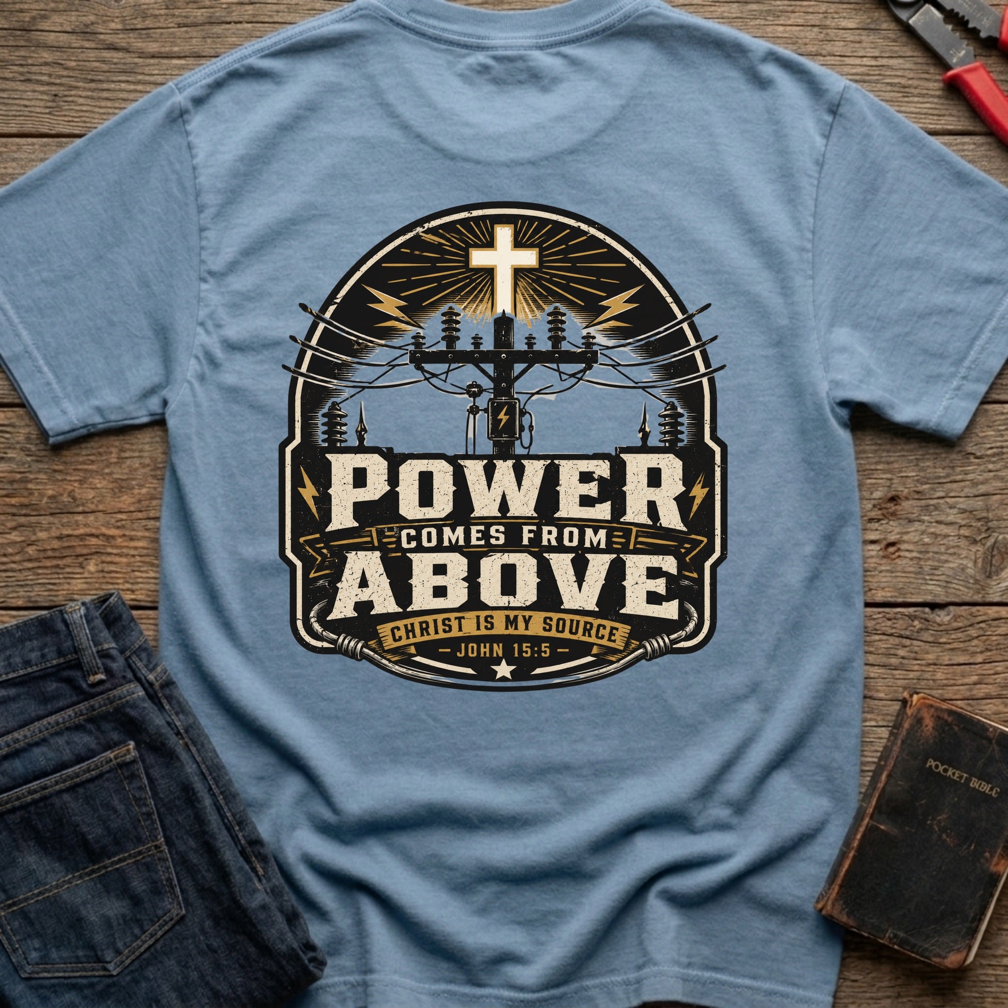 CrossGritOS|asset=95|template=6|color=Blue Jean|view=back|file=Power-Comes-From-Above-Christ-is-My-Source-T-Shirt-6a4d356a1615977f25018f48-printify-art-2-2_Blue-Jean_back_template-6.jpg